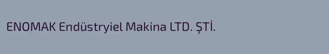 ENOMAK Endüstryiel Makina LTD. ŞTİ.